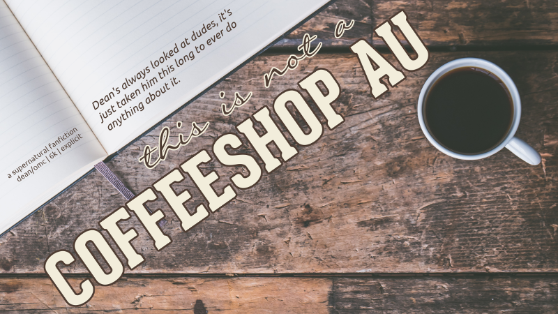 This is Not a Coffee Shop AU